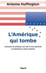 L'Amérique qui tombe - Arianna Huffington - 9782213665405