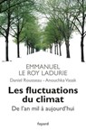 Les fluctuations du climat de l'an mil à aujourd'hui - Emmanuel Le Roy Ladurie ; Daniel Rousseau ; Anouchka Vasak - 9782213668093