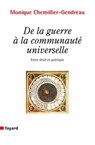 De la guerre à la communauté universelle - Monique Chemillier-Gendreau - 9782213669199
