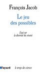 Le Jeu des possibles - François Jacob - 9782213669489