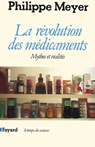 La Révolution des médicaments - Philippe Meyer - 9782213673998