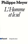 L'Homme et le sel - Philippe Meyer - 9782213674018