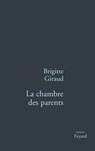 La Chambre des parents - Brigitte Giraud - 9782213674100