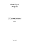 L'Embaumeur - Dominique Noguez - 9782213674957