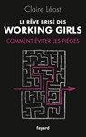 Le Rêve brisé des working girls - Claire Léost - 9782213676081
