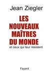 Les Nouveaux maîtres du monde - Jean Ziegler - 9782213679464