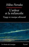 L'ardeur et la mélancolie - Pierrakos-H - 9782213681740