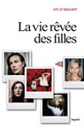 La vie rêvée des filles - Luc Le Vaillant - 9782213683232