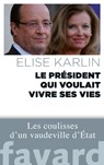 Le président qui voulait vivre ses vies - Elise Karlin - 9782213684536