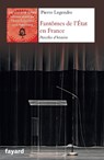 Fantômes de l'Etat en France: Parcelles d'histoire - Pierre Legendre - 9782213686431