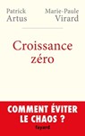 Croissance zéro, comment éviter le chaos? - Patrick Artus ; Marie-Paule VIRARD - 9782213687704