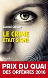 Le crime était signé - Lionel Olivier - 9782213688732