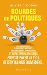 Bourdes de politiques - Olivier Clodong - 9782213702865