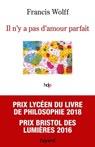 Il n'y a pas d'amour parfait - Francis Wolff - 9782213703718