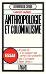 Anthropologie et colonialisme - Gérard Leclerc - 9782213704418