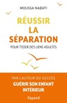 Réussir la séparation - Moussa Nabati - 9782213706368