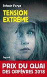 Tension extrême - Sylvain Forge - 9782213706818