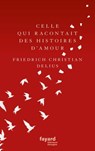 Celle qui racontait des histoires d'amour - Friedrich Christian Delius - 9782213706931