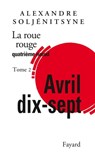 La Roue rouge - Avril 17 tome 2 - Alexandre Soljénitsyne - 9782213707341