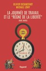 La journée de travail et le règne de la liberté - Olivier Besancenot ; Michael Lowy - 9782213710600