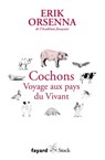 Cochons. Voyage aux pays du Vivant - Erik Orsenna - 9782213714714
