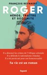 Roger, héros, traître et sodomite - François Reynaert - 9782213719078