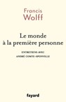 Le monde à la première personne - Francis Wolff - 9782213719283