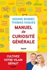 Manuel de curiosité générale - Sidonie Bonnec ; Thomas Hugues - 9782213719399