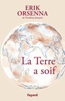 La Terre a soif - Erik Orsenna - 9782213720388