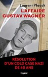 L'Affaire Gustav Wagner - Laurent Pfaadt - 9782213724621