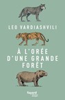 À l'orée d'une grande forêt - Leo Vardiashvili - 9782213724638