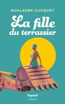 La fille du terrassier - Guillaume Clicquot - 9782213729701