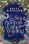 Les sept secrets d'Esther Wilding - Holly Ringland - 9782213729978