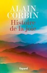 Histoire de la joie - Alain Corbin - 9782213730318