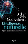 L'intelligence naturelle - Didier van Cauwelaert - 9782213730523