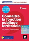 Pass'Concours - Connaître la Fonction publique territoriale cat. A et B - Révision et entrainement - Brigitte Le Page - 9782216163649