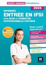 Réussite admission Entrée en IFSI - Formation professionnelle Continue + AS/AP 2025 - Denise Laurent ; Jackie Pillard - 9782216175314