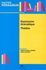 Hatier Pédagogie - Expression dramatique, Théâtre - Jean-Claude Landier ; Gisèle Barret - 9782218949517