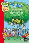 Ratus joue aux devinettes - Jean Guion ; Jeanine Guion - 9782218993589