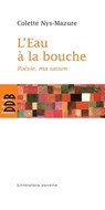 L'Eau à la bouche - Colette Nys-Mazure - 9782220063676