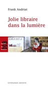Jolie libraire dans la lumière - Frank Andriat - 9782220064505