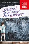 Quand l'école s'adapte aux enfants - Donna Goertz - 9782220076348