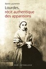 Lourdes Recits Authentiques des Apparitions - René Laurentin - 9782220079943