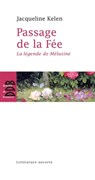 Passage de la fée - Jacqueline Kelen - 9782220080963