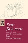 Sept fois sept - Olivier Quénardel - 9782220088280