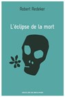 L'éclipse de la mort - Robert Redeker - 9782220093000