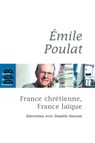 France chrétienne, France laïque - Danièle Masson ; Emile Poulat - 9782220093253