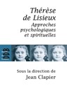 Thérèse de Lisieux - Gilles Berceville ; Philippe Gutton ; Pascale Vidal ; Jean Clapier - 9782220093499