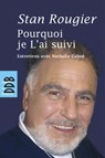 Pourquoi je L'ai suivi - Stan Rougier ; Nathalie Calme - 9782220094625