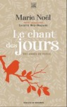 Le chant des jours - Marie Noël ; Colette Nys-Mazure - 9782220096384